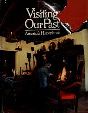Cover of: Visiting our past by Ross Bennett, editor ; editorial consultant, Daniel J. Boorstin ; chapters by Dr. Boorstin ... et al.].