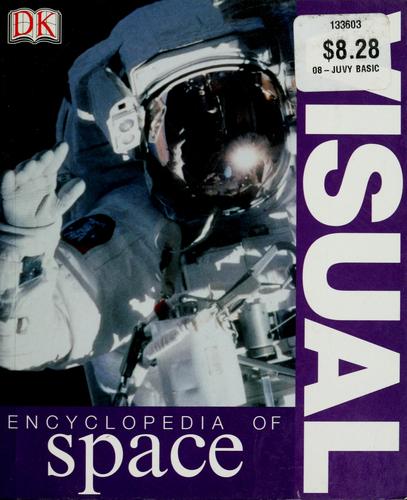 Visual encyclopedia of space by consultants, David Hughes and Robin Kerrod.