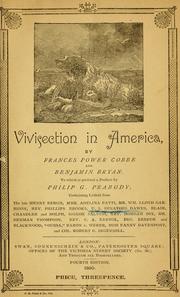 Cover of: Vivisection in America: I. How it is taught II. How it is practised