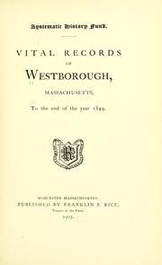 Cover of: Vital records of Westborough, Massachusetts, to the end of the year 1849. by Westborough (Mass.)