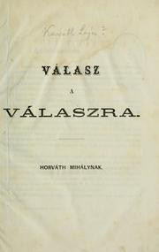 Cover of: Válasz a válaszra Horváth Mihálynak by 