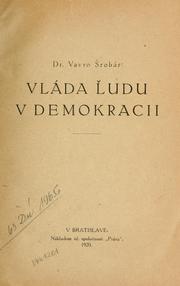 Cover of: Vláda ludu v demokracii by Vavro Srobár