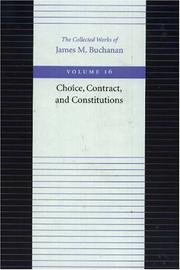 Cover of: Choice, Contract, and Constitutions (Collected Works of James M Buchanan)