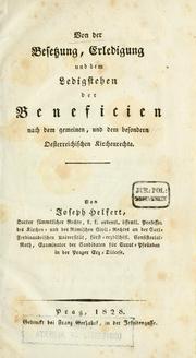 Cover of: Von der Besetzung, Erledigung und dem Ledigstehen der Beneficien nach dem gemeinen, und dem besonderen österreichischen Kirchenrechte.