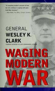 Cover of: Waging modern war by Wesley K. Clark