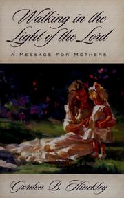 Cover of: Walking in the light of the Lord: a message for mothers