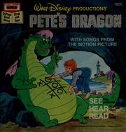 Cover of: Walt Disney Productions' Pete's dragon: with songs from the motion picture.