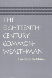 Cover of: The eighteenth-century commonwealthman by Caroline Robbins