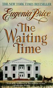 Cover of: The waiting time by Eugenia Price