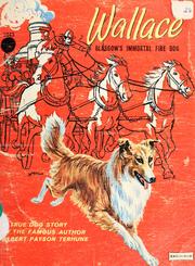 Cover of: Wallace, Glasgow's immortal fire dog by Albert Payson Terhune
