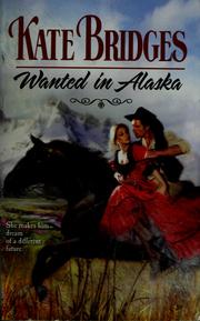 Wanted in Alaska by Kate Bridges