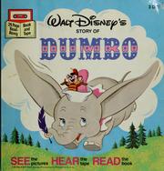 Cover of: Walt Disney presents the story of Dumbo.