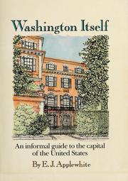 Cover of: Washington itself by E. J. Applewhite, E. J. Applewhite