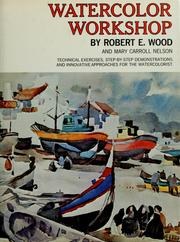 Cover of: Watercolor workshop by Wood, Robert E.