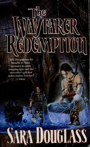 Cover of: The wayfarer redemption by Sara Douglass