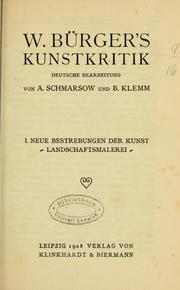 Cover of: W. Bürger's Kunstkritik.: Deutsche Bearbeitung von A. Schmarsow und B. Klemm.