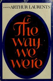 Cover of: The way we were. by Arthur Laurents