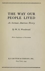 The Way Our People Lived by William E. Woodward