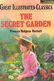 Cover of: Secret Garden (Great Illustrated Classics) by Frances Hodgson Burnett