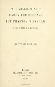 Cover of: Wee willie windie, under the deodars, the phantom rickshaw by Rudyard Kipling