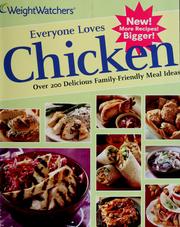 Cover of: Weight Watchers everyone loves chicken: over 200 delicious family-friendly meal ideas.