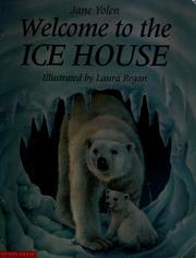 Cover of: Welcome to the Ice House by Jane Yolen