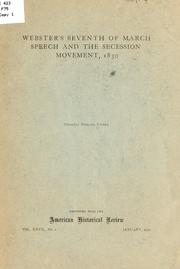 Cover of: Webster's seventh of March speech and the secession movement, 1850