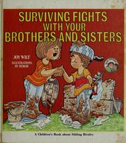 Cover of: Surviving fights with your brothers and sisters by Joy Berry