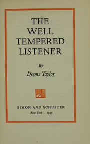 Cover of: The well tempered listener by Deems Taylor