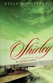 Cover of: Welcome to Shirley by Kelly McMasters