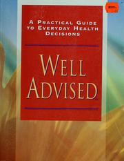 Cover of: Well advised: a practical guide to everyday medical decisions.