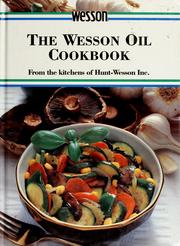 Cover of: The Wesson Oil cookbook by from the kitchens of Hunt-Wesson, inc.