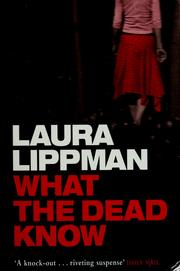 Cover of: What the dead know by Laura Lippman