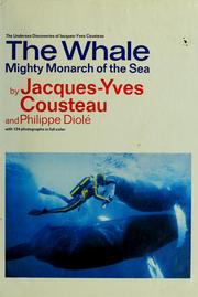 Cover of: The whale, mighty monarch of the sea by Jacques Yves Cousteau