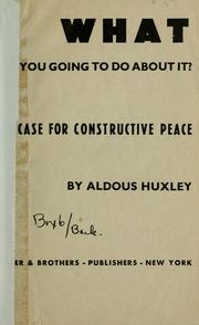 Cover of: What are you going to do about it?: The case for constructive peace