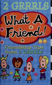 Cover of: What a friend! by Kristen Kemp