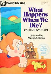 Cover of: What happens when we die? by Carolyn Nystrom