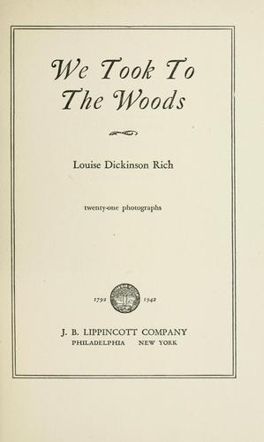 We took to the woods by Louise (Dickinson) Rich