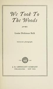Cover of: We took to the woods by Louise Dickinson Rich