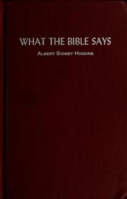 Cover of: What the Bible says by Albert Sidney Higgins