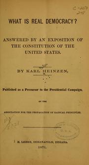 Cover of: What is real democracy?: Answered by an exposition of the Constitution of the United States