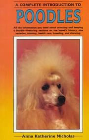Cover of: A complete introduction to Poodles by Anna Katherine Nicholas