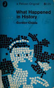 Cover of: What happened in history. by V. Gordon Childe
