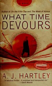 Cover of: What time devours by A. J. Hartley