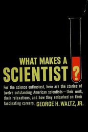 Cover of: What makes a scientist?