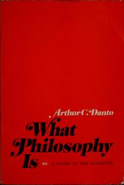 Cover of: What philosophy is by Arthur Coleman Danto