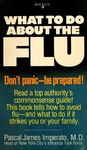 Cover of: What to do about the flu by Pascal James Imperato