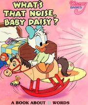 Cover of: What's that noise, Baby Daisy? by Kathleen M. Barry
