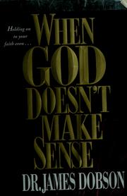 Cover of: When God doesn't make sense by James C. Dobson