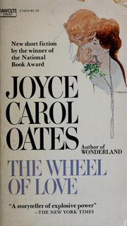 Cover of: The wheel of love and other stories. by Joyce Carol Oates